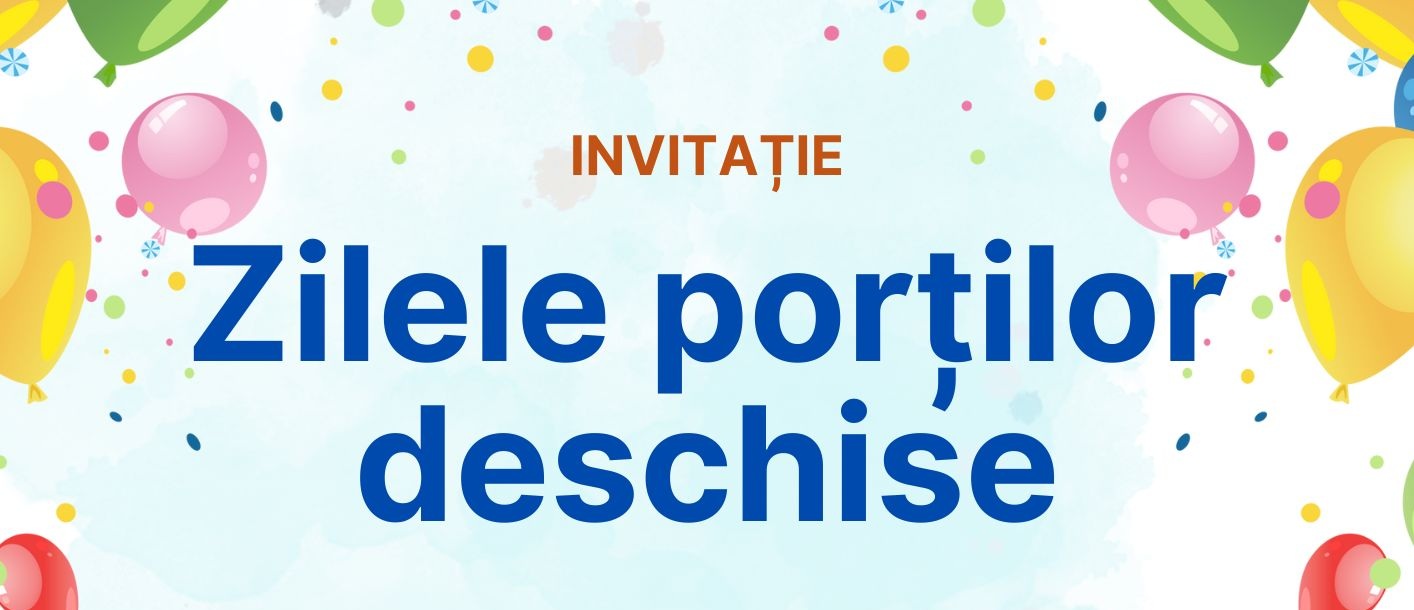 Invitație la zilele porților deschise 2025!